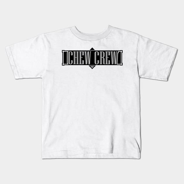 Chew Crew No Lin 2.0 Kids T-Shirt by Chewiebaccie